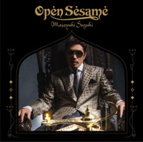 ｢Open Sesame｣鈴木雅之